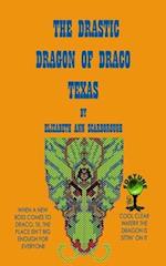 Drastic Dragon of Draco, Texas