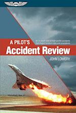 A Pilot's Accident Review