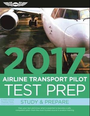 Airline Transport Pilot Test Prep 2017 Book and Tutorial Software Bundle