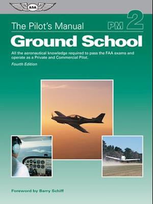 The Pilot's Manual: Ground School