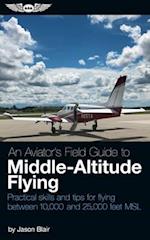 An Aviator's Field Guide to Middle-Altitude Flying