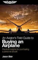 An Aviator's Field Guide to Buying an Airplane