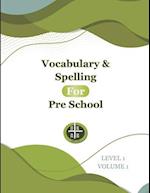 Vocabulary & Spelling for Pre-School 