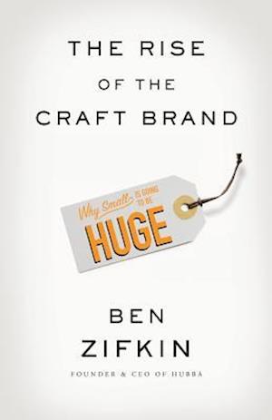 The Rise of the Craft Brand