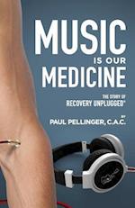 Music Is Our Medicine