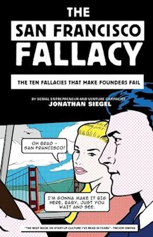 The San Francisco Fallacy