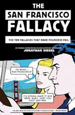 The San Francisco Fallacy