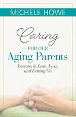 Caring for Our Aging Parents