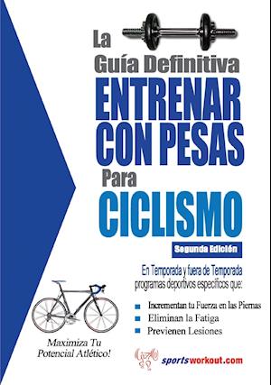 La guia definitiva - Entrenar con pesas para ciclismo