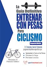 La guia definitiva - Entrenar con pesas para ciclismo