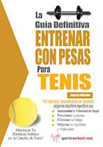 La guia definitiva - Entrenar con pesas para tenis