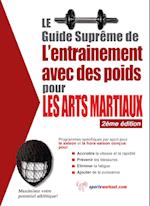 Le guide supreme de l'entrainement avec des poids pour les arts martiaux