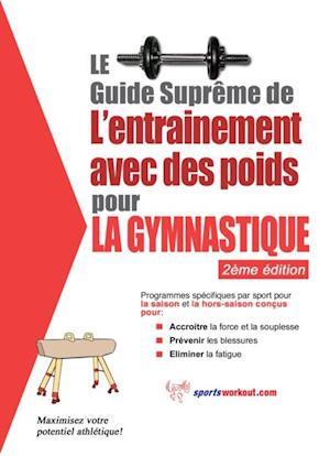 Le guide supreme de l'entrainement avec des poids pour la gymnastique