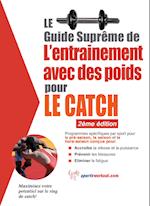 Le guide supreme de l'entrainement avec des poids pour le catch