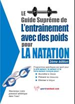 Le guide supreme de l'entrainement avec des poids pour la natation