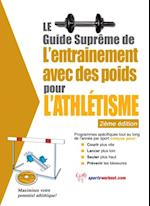 Le guide supreme de l'entrainement avec des poids pour l'athletisme