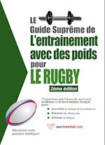 Le guide supreme de l'entrainement avec des poids pour le rugby