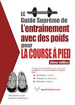 Le guide supreme de l'entrainement avec des poids pour la course a pied