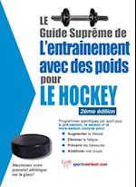 Le guide supreme de l'entrainement avec des poids pour le hockey