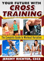 Your Future with Cross Training