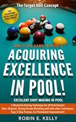 Acquiring Excellence in Pool