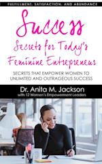 Success Secrets for Today's Feminine Entrepreneurs