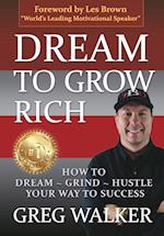 Dream To Grow Rich