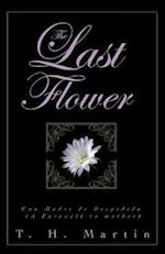 The Last Flower