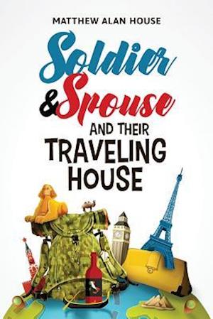 Soldier and Spouse and Their Traveling House