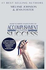 How to Write Your Story of Accomplishment and Personal Success