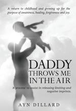 Daddy Throws Me In The Air