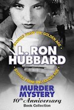 Murder Mystery 10th Anniversary Book Collection (False Cargo, Hurricane, Mouthpiece and the Slickers)