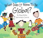 What Does It Mean To Be Global?