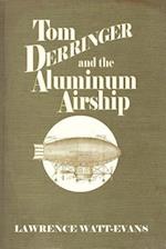 Tom Derringer and the Aluminum Airship