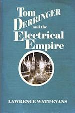 Tom Derringer and the Electrical Empire 