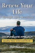 Renew Your Life Through Daily Devotions: Disciplines and Approach 