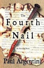 The Fourth Nail: An Historical Novel 