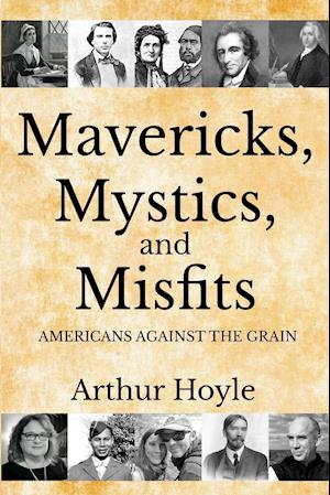 Mavericks, Mystics, and Misfits