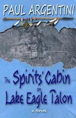 The Spirits' Cabin on Lake Eagle Talon