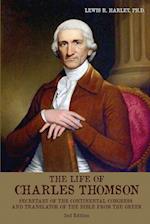 The Life of Charles Thomson: Secretary of the Continental Congress and Translator of the Bible from the Greek 