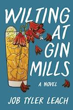 Wilting at Gin Mills 