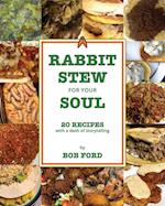 Rabbit Stew for Your Soul