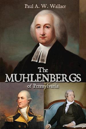 The Muhlenbergs of Pennsylvania