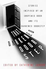 That Darkened Doorstep: Stories Inspired by an Unopened Door and Its Darkened Doorstep 