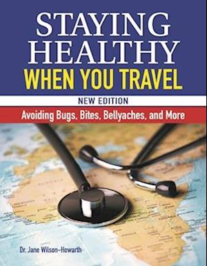 Staying Healthy When You Travel, New Edition