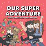 Our Super Adventure Vol. 2