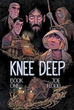 Knee Deep Book One