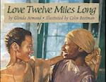 Armand, G:  Love Twelve Miles Long