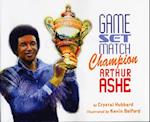 Game, Set, Match Champion Arthur Ashe