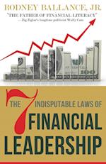 The 7 Indisputable Laws of Financial Leadership